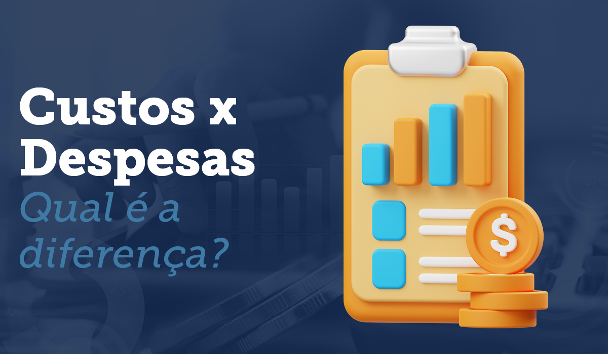 Você sabe a diferença entre custos e despesas?